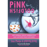 Pink Goldfish: Defy Normal, Exploit Imperfection and Captivate Your Customers