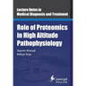 Role of Proteomics in High Altitude Pathophysiology: High Altitude Proteomics Studies