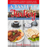 A Taste of Turkey: Turkish Cooking Made Easy with Authentic Turkish Recipes ***BLACK AND WHITE EDITION***