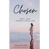 Chosen: Birth + Faith Through A Doula Lens