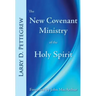 The New Covenant Ministry of the Holy Spirit
