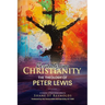Revitalizing Christianity: The Theology of Peter Lewis: A Collection of Short Articles edited by Shane St Reynolds