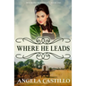 Westward Wanderers-Book 1: Where He Leads