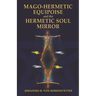 Mago-Hermetic Equipoise and the Hermetic Soul Mirror