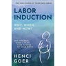 Labor Induction: Get the Data. Make a Plan. Take Charge of Your Birth.