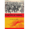 Stanford in Turmoil: Campus Unrest, 1966-1972