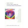 Higher Wisdom: Eminent Elders Explore the Continuing Impact of Psychedelics