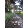 To Origins and Back