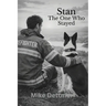 Stan: The One Who Stayed