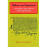 Nahuas and Spaniards: Postconquest Central Mexican History and Philology