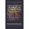 Beyond Justification: Liberating Paul's Gospel