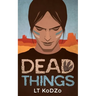 Dead Things