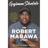 Gqimm Shelele: The Robert Marawa Story