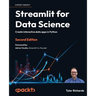 Streamlit for Data Science - Second Edition: Create interactive data apps in Python