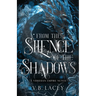 From the Silence of the Shadows