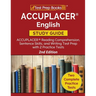 ACCUPLACER English Study Guide: ACCUPLACER Reading Comprehension, Sentence Skills, and Writing Test Prep with 2 Practice Tests [2nd Edition]