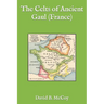 The Celts of Ancient Gaul (France)