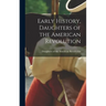 Early History, Daughters of the American Revolution