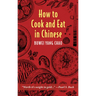 How to Cook and Eat in Chinese