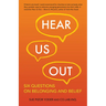 Hear Us Out: Six Questions on Belonging and Belief