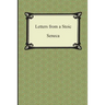 Letters from a Stoic (The Epistles of Seneca)