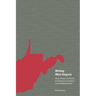 Writing West Virginia: Place, People, and Poverty in Contemporary Literature from the Mountain State