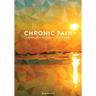 Chronic Pain: Finding Hope in the Midst of Suffering