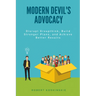 Modern Devil's Advocacy: Disrupt Groupthink, Build Stronger Plans, and Achieve Better Results