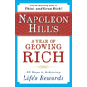 Napoleon Hill's a Year of Growing Rich: 52 Steps to Achieving Life's Rewards