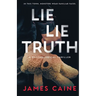 Lie Lie Truth: A Psychological Thriller