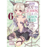 How Not to Summon a Demon Lord (Manga) Vol. 6