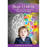 Begin It Write: A Framework to Help Children to Acquire Written Language