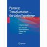 Pancreas Transplantation - The Asian Experience: A Registry Report