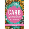 Carb Cycling Lifestyle for Women: A Painless Diet Plan to Lose Weight and Enjoy Your Life