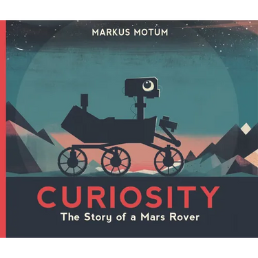 Curiosity: The Story of a Mars Rover
