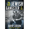 The Last Jewish Gangster: The Early Years