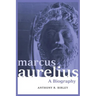 Marcus Aurelius: A Biography