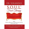 Dr. Yolanda's S.O.U.L. Food Therapy: How Savory, Organic, Unprocessed, Living Food Saves Lives
