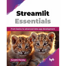 Streamlit Essentials: From basics to advanced data app development (English Edition)