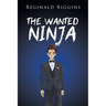 The Wanted Ninja