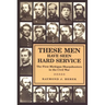These Men Have Seen Hard Service: The First Michigan Sharpshooters in the Civil War