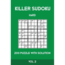 Killer Sudoku Hard 200 Puzzle With Solution Vol 2: Advanced Puzzle Book,9x9, 2 puzzles per page