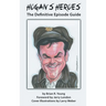 Hogan's Heroes (hardback): The Definitive Episode Guide