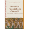Historical Foundations of Worship: Catholic, Orthodox, and Protestant Perspectives