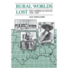 Rural Worlds Lost: The American South, 1920-1960