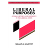 Liberal Purposes: Goods, Virtues, and Diversity in the Liberal State