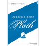 Breaking Down Plath