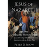 JESUS OF NAZARETH Part One: POKING THE HORNETS' NEST: Jesus Develops His Mission Statement and an Action Plan