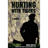 Hunting with Tigers