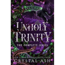 Unholy Trinity: The Complete Series